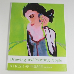 'Drawing and Painting People - A Fresh Approach' by Emily Ball