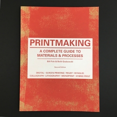 'Printmaking'. A Complete Guide to Materials & Processes
